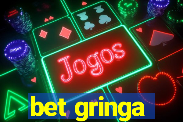 bet gringa